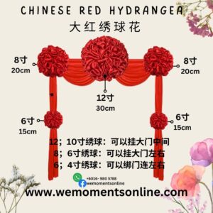 Chinese Red Hydrangea | 好彩头大红花球 | 绣球花 | 门彩 | Size： 4寸 ；5寸；6 寸 ；8寸 ；10 寸； 12寸